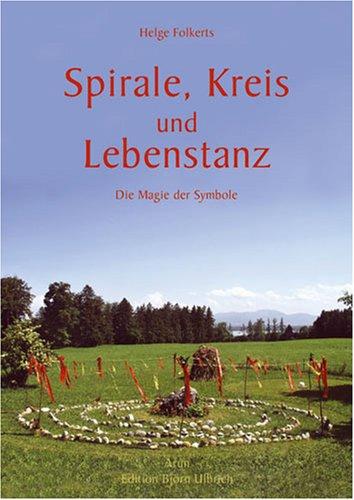 Spirale, Kreis und Lebenstanz: Die Magie der Symbole