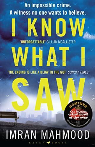 I Know What I Saw: The gripping new thriller from the author of BBC1's YOU DON'T KNOW ME