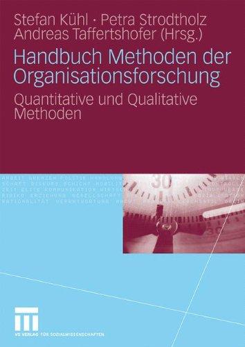 Handbuch Methoden Der Organisationsforschung: Quantitative und Qualitative Methoden (German Edition)