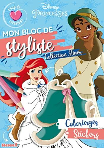 Disney Princesses : Mon bloc de styliste : Coup de coeur créations - Collection Hiver - Coloriages, Stickers