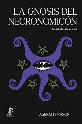 La gnosis del Necronomicón: Una introducción práctica (Mercurio, Band 24)