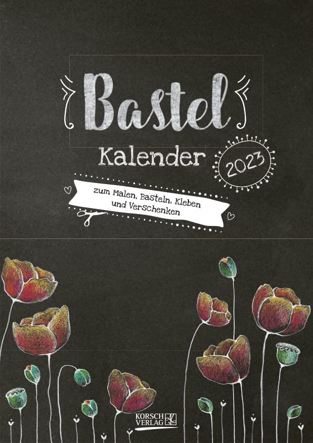 Foto-Malen-Basteln A4 Tafel 2023: Bastelkalender zum Selbstgestalten. Edler Fotokalender mit festem Fotokarton und Platz für Geburtstage/Notizen Do-it-yourself!