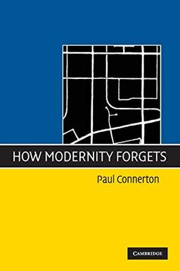 How Modernity Forgets