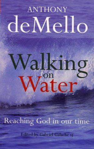 Walking on Water: Reaching God in Our Time