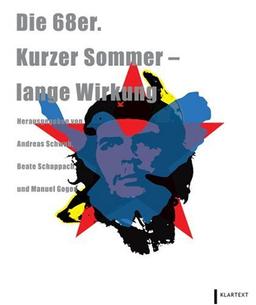 Die 68er: Kurzer Sommer - lange Wirkung. Schriften des Historischen Museums Frankfurt am Main 27