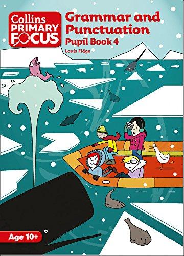 Grammar and Punctuation: Pupil Book 4 (Collins Primary Focus)