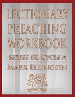 Lectionary Preaching Workbook, Series IX, Cycle a