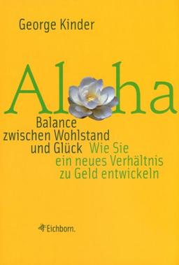 Aloha, Balance zwischen Wohlstand und Glück