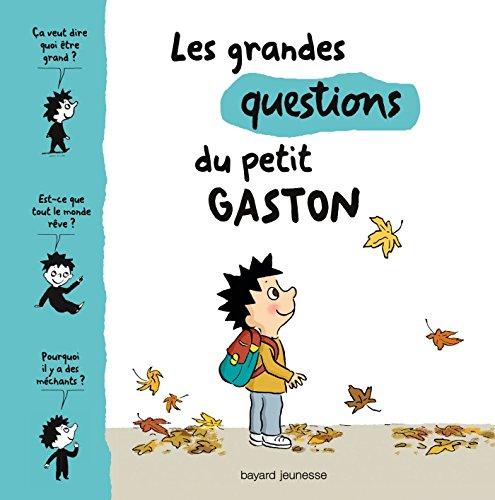 Les grandes questions du petit Gaston