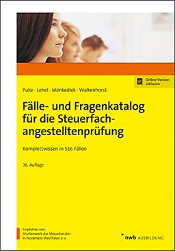 Fälle- und Fragenkatalog für die Steuerfachangestelltenprüfung: Komplettwissen in 516 Fällen