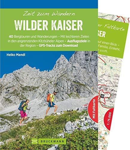 Bruckmann Wanderführer. Zeit zum Wandern Wilder Kaiser. 50 Wanderungen, Bergtouren und Ausflugsziele im Kaisergebirge, Wilder Kaiser. Mit Wanderkarte zum Herausnehmen. (Bruckmanns Wanderführer)