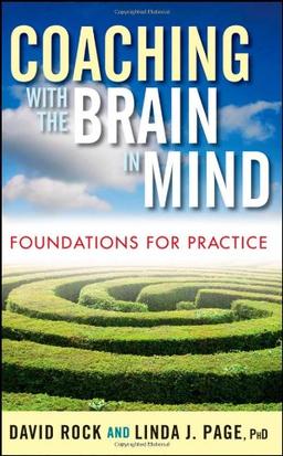 Coaching with the Brain in Mind: Foundations for Practice