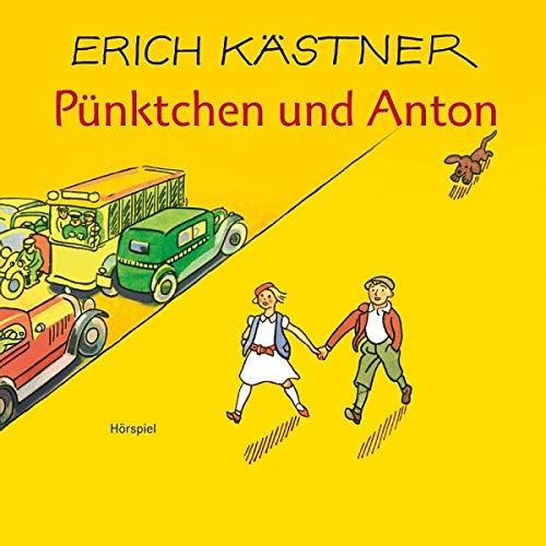 Erich Kästner: Pünktchen und Anton - Hörspiel