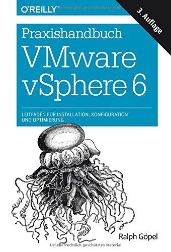 Praxishandbuch VMware vSphere 6: Leitfaden für Installation, Konfiguration und Optimierung