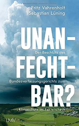 Unanfechtbar?: Die Entscheidung des Bundesverassungsgerichts zum Klimaschutz im Faktencheck