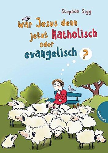 War Jesus denn jetzt katholisch oder evangelisch?