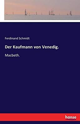 Der Kaufmann von Venedig.: Macbeth.