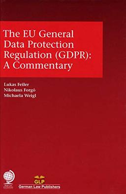 The EU General Data Protection Regulation (GDPR): A Commentary