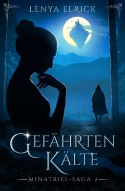 Gefährtenkälte (Minatriel-Saga 2)