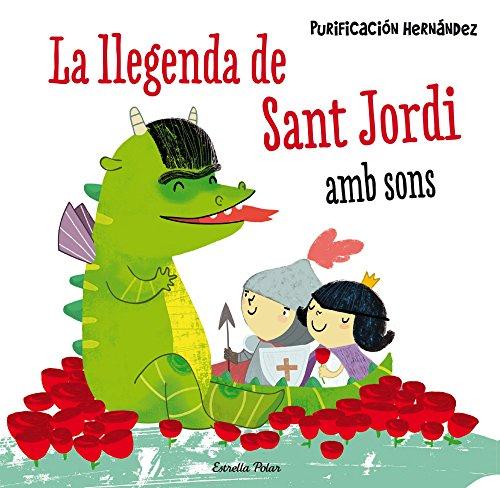 La llegenda de Sant Jordi. Amb sons (La Lluna de Paper, Band 161)