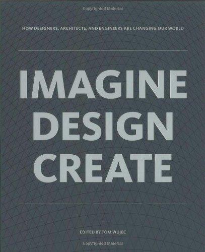 Imagine, Design, Create