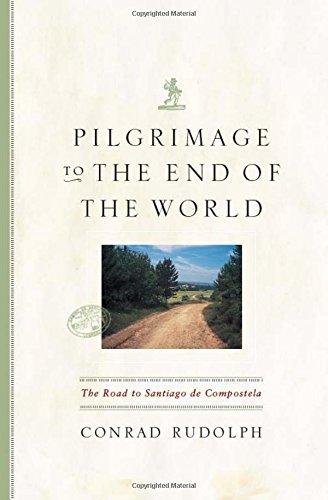 Pilgrimage to the End of the World: The Road to Santiago de Compostela (Culture Trails: Adventures in Travel)