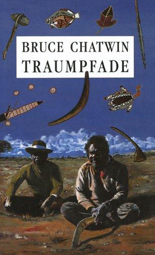 Traumpfade: The Songlines. Roman