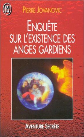 Enquête sur l'existence des anges gardiens (Aventure Secrète)