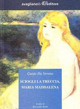 Sciogli la treccia, Maria Maddalena