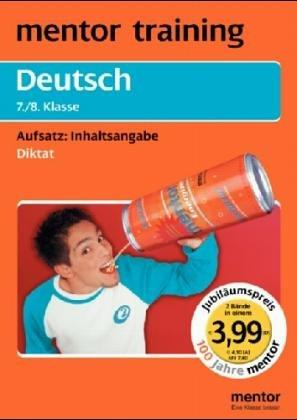 Deutsch, Aufsatz: Inhaltsangabe, 7./8. Klasse; Deutsch, Diktat, 7./8. Klasse