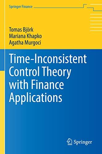 Time-Inconsistent Control Theory with Finance Applications (Springer Finance)