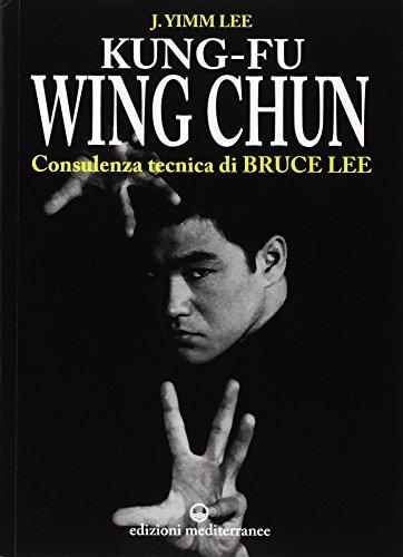 Kung fu wing chun. L'arte dell'autodifesa cinese