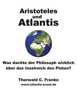 Aristoteles und Atlantis: Was dachte der Philosoph wirklich über das Inselreich des Platon?