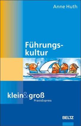 Führungskultur (klein&groß PraxisExpress)