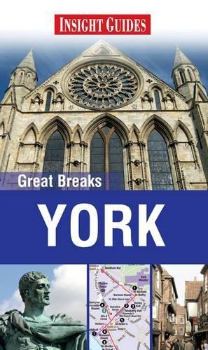 Insight Guides: Great Breaks York (Insight Great Breaks)