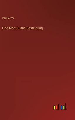 Eine Mont-Blanc-Besteigung