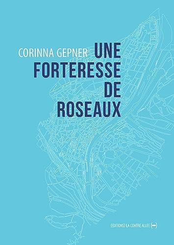 Une forteresse de roseaux