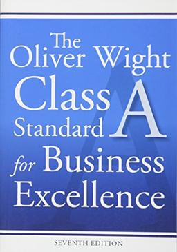 The Oliver Wight Class A Standard for Business Excellence