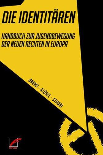 Die Identitären: Handbuch zur Jugendbewegung der Neuen Rechten in Europa