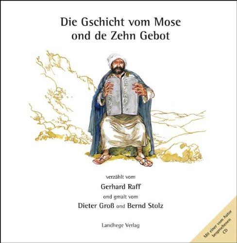 Die Gschicht vom Mose ond de Zehn Gebot, m. Audio-CD