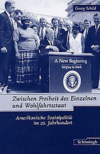 Zwischen Freiheit des Einzelnen und Wohlfahrtsstaat. Amerikanische Sozialpolitik im 20. Jahrhundert