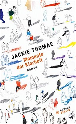 Momente der Klarheit: Roman