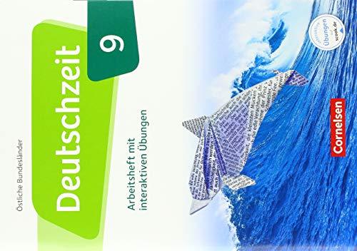 Deutschzeit - Östliche Bundesländer und Berlin: 9. Schuljahr - Arbeitsheft mit interaktiven Übungen auf scook.de: Mit Lösungen