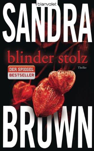 Blinder Stolz: Thriller