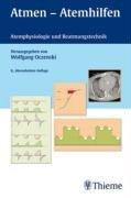 Atmen - Atemhilfen: Atemphysiologie und Beatmungstechnik