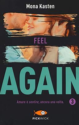 Feel again. Ediz. italiana (Vol. 3) (Pickwick)