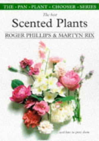 The Best Scented Plants (The Pan Plant Chooser Series)