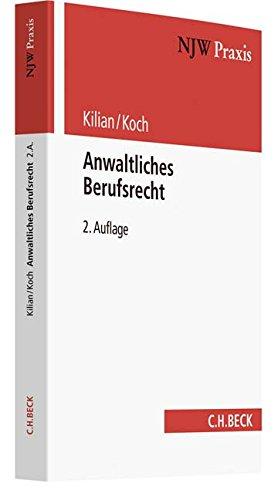 Anwaltliches Berufsrecht (NJW-Praxis, Band 26)