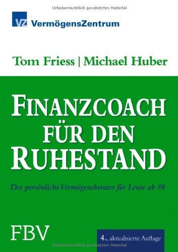 Finanzcoach für den Ruhestand: Der persönliche Vermögensberater für Leute ab 50