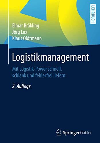 Logistikmanagement: Mit Logistik-Power schnell, schlank und fehlerfrei liefern